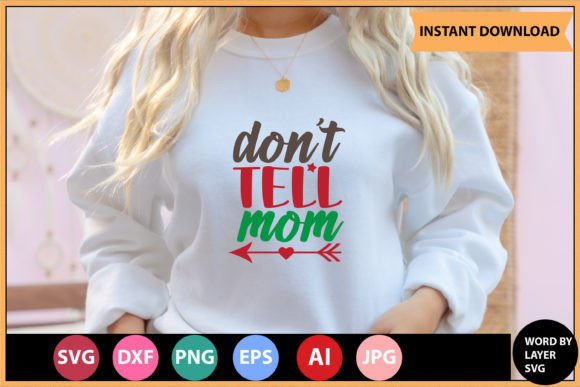 Don't Tell Mom Svg Design: A Closer Look
