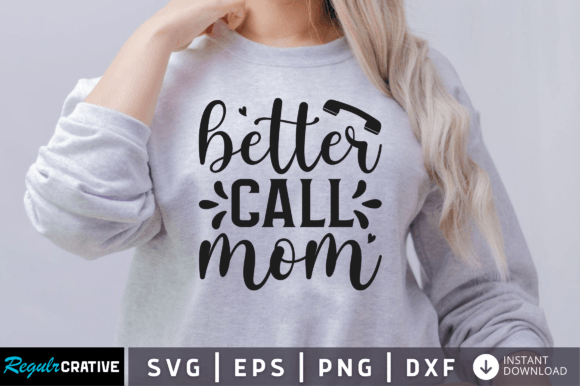 FREE Better Call Mom Svg: A Versatile Design for Your Projects