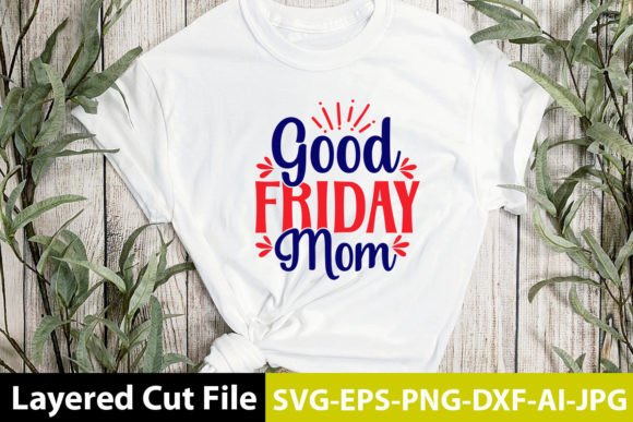 Good Friday Mom SVG Design for Embroidery