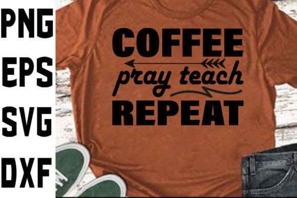 Homeschool Mom Svg Design: Coffee, Pray, Teach