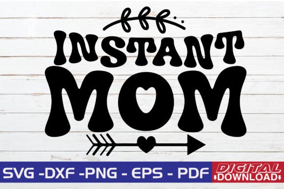 Instant Mom SVG Design: A Maker’s Practical Review