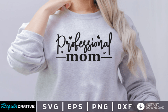 Professional Mom Svg: A Versatile Design for Makers