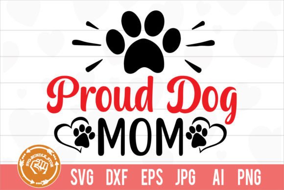 Proud Dog Mom Svg Cut File: A Designer’s Review