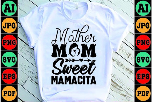 Review: Mother Mom Sweet Mamacita SVG Design