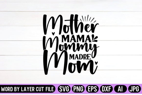 Review of Mother Mama Mommy Madre Mom SVG Design