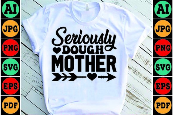 Review: Seriously Dough Mother Mom SVG Design