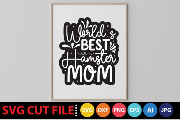 Review: World’s Best Hamster Mom SVG for Embroidery