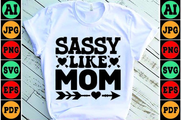 Sassy Like Mom Mom SVG Design: A Stylish Embroidery Choice