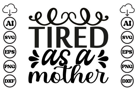 Tired As a Mother Mom SVG: An Embroidery Review