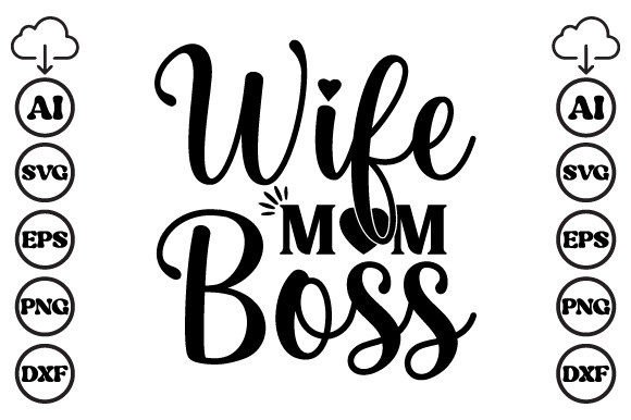 Wife Mom Boss Mom SVG: An Embroidery Review