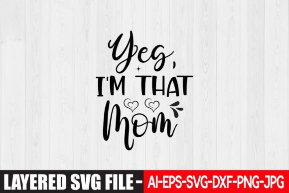 Yes, I'm That Mom SVG: An Embroidery Review